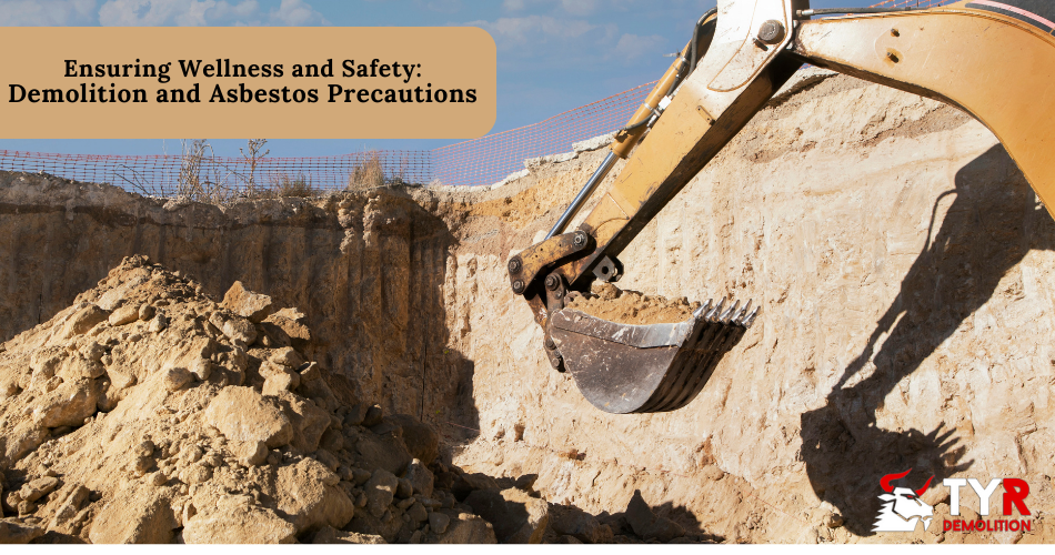 Ensuring Wellness and Safety Demolition and Asbestos Precautions