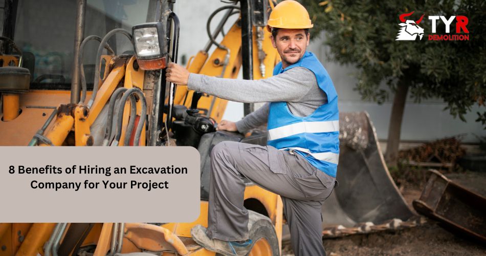 8 Benefits of Hiring an Excavation Company for Your Project