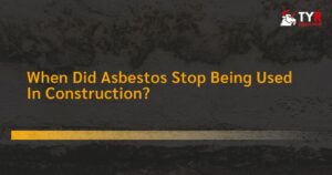 When Did Asbestos Stop Being Used In Construction?